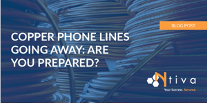 Copper Phone Lines Are Going Away: How to Prepare | Ntiva