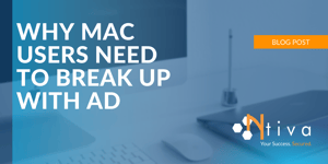 Why Mac Users Need to Break Up with Microsoft AD