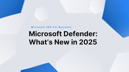 Microsoft Defender, Revisited_What’s New and What You Might Have Missed
