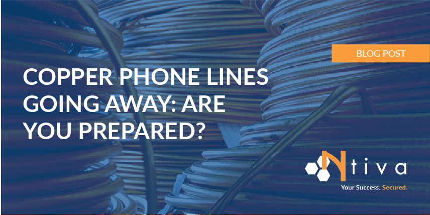 Copper Phone Lines Are Going Away: How to Prepare | Ntiva